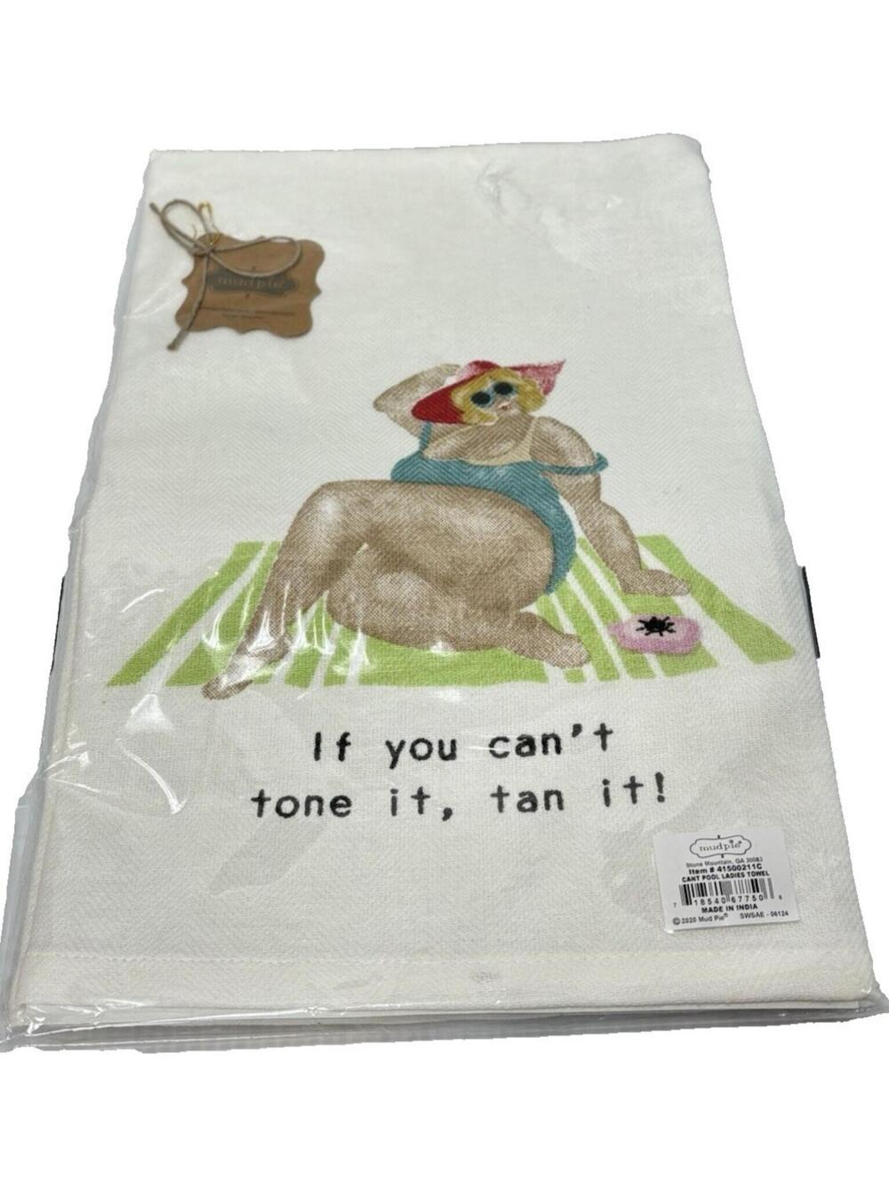 Mud Pie "Can't Tone It Tan It" Cotton Hand Towel 23x16 Printed Laying On Beach